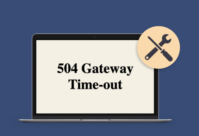 How to fix 504 Gateway Timeout Error - Troubleshooting Guide and Solutions